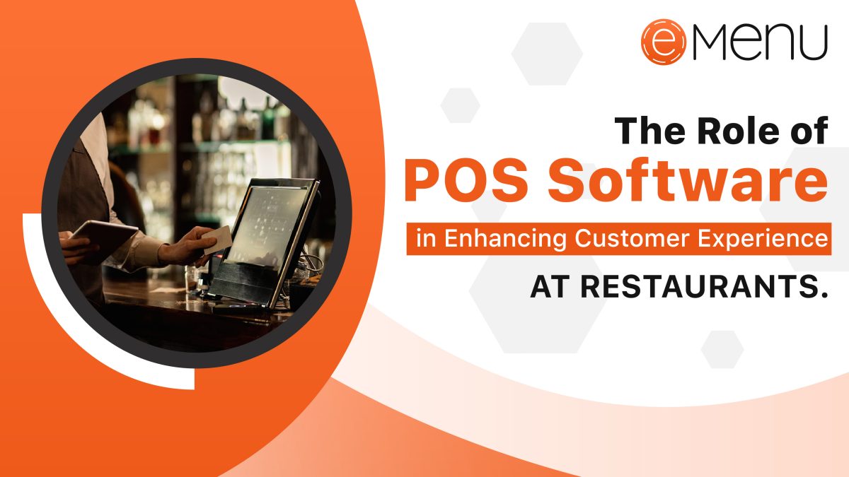 The Role of POS Software in Enhancing Customer Experience at Restaurants.