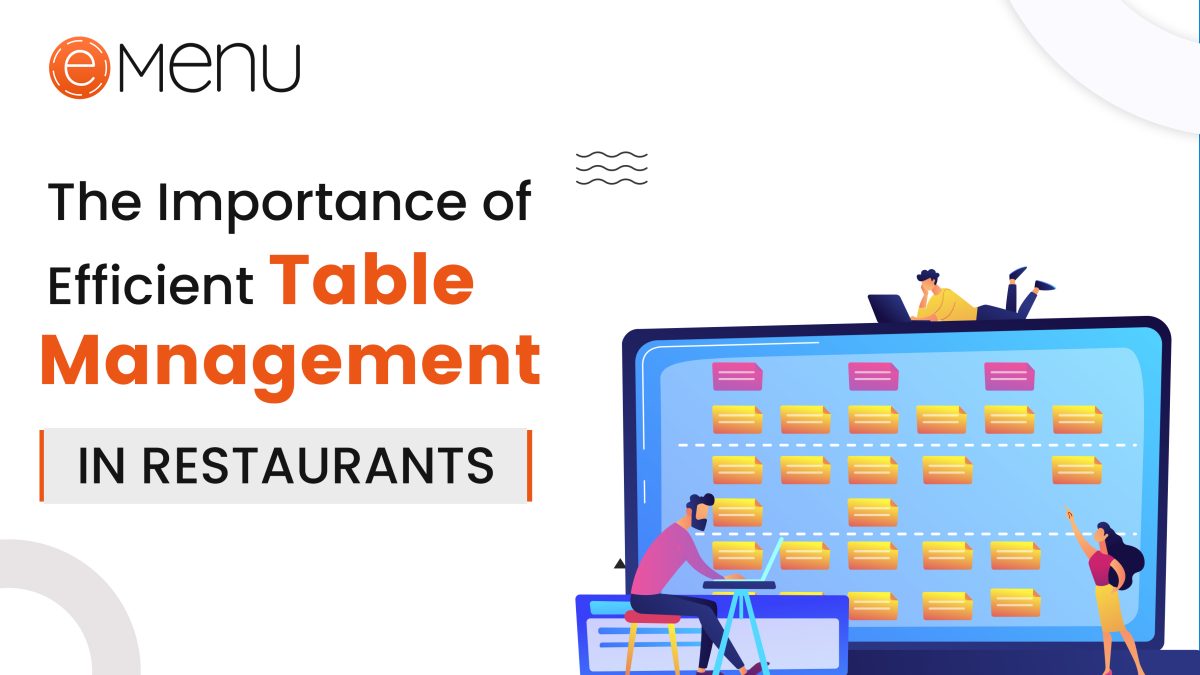 Understand The Importance of Efficient Table Management in Restaurants