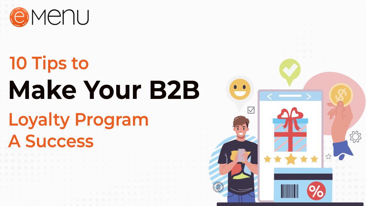 10 Tips to Make Your B2B Loyalty Program a Success