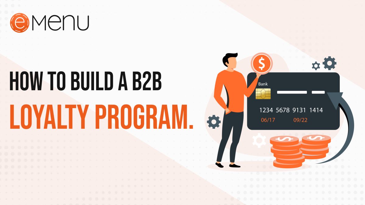 How To Build A b2b Loyalty Program