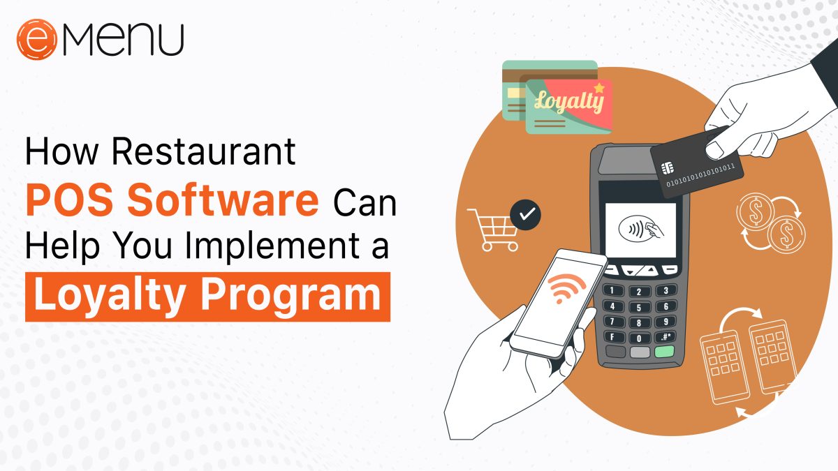 How Restaurant POS Software Can Help You Implement a Loyalty Program