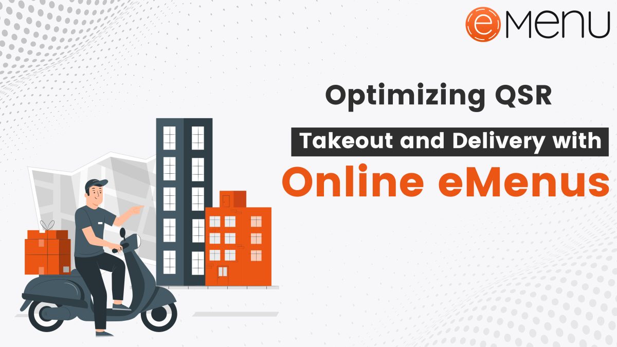 Optimizing QSR Takeout and Delivery with Online eMenus
